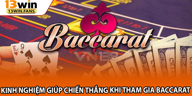 Baccarat 13win: Đẳng Cấp Sòng Bạc Trực Tuyến Hàng Đầu 4 Kinh Nghiệm Giúp Chiến Thắng Khi Tham Gia Baccarat