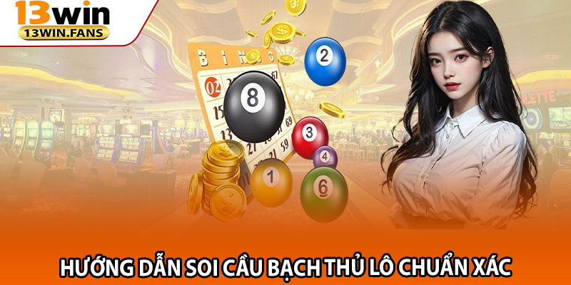 Bạch Thủ Lô Là Gì? Cách Soi Cầu Đề Chuẩn Xác Tại 13win 3 Hướng Dẫn Soi Cầu Bạch Thủ Lô Chuẩn Xác