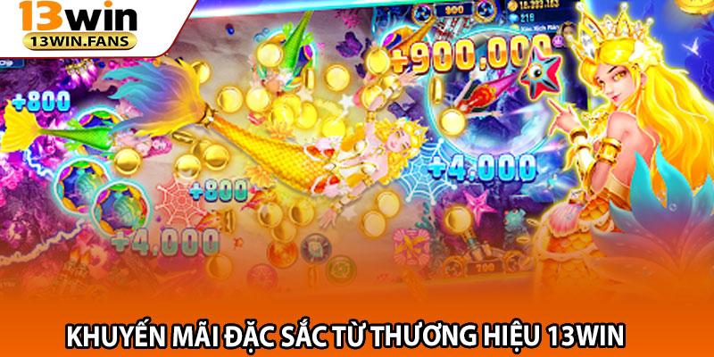 Khuyến Mãi Đặc Sắc Từ Thương Hiệu 13win